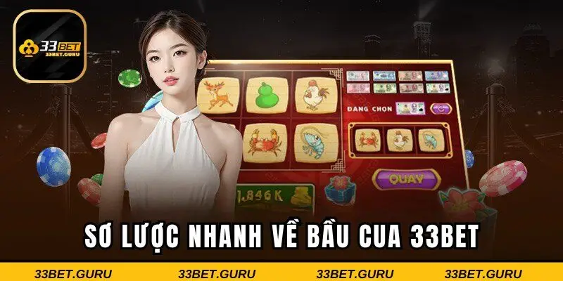 Sơ lược nhanh về bầu cua 33BET