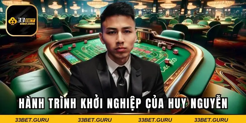 Hành trình khởi nghiệp của Huy Nguyễn