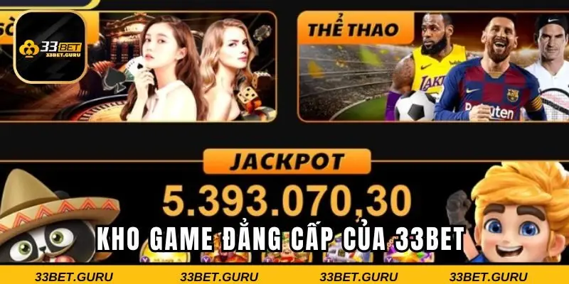 Khám phá kho sản phẩm game đẳng cấp của 33BET