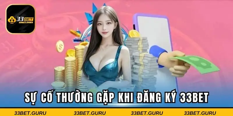 Lỗi thường gặp khi bet thủ tạo tài khoản mới